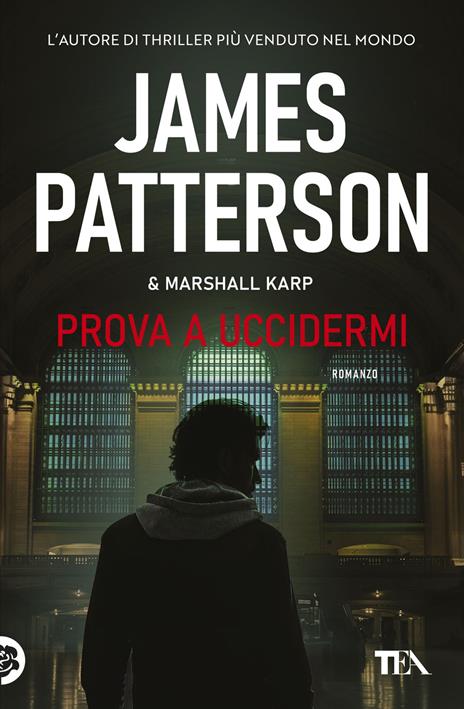 Prova a uccidermi - James Patterson,Marshall Karp - copertina