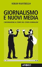 Giornalismo e nuovi media. L'informazione al tempo del Citizen Journalism