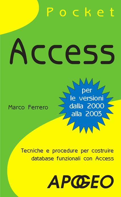 Access. Tecniche e procedure per costruire database funzionali con Access - Marco Ferrero - ebook