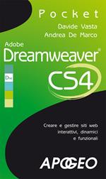 Adobe Dreamweaver CS4. Creare e gestire siti web interattivi, dinamici e funzionali