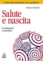 Salute e nascita. La salutogenesi in gravidanza