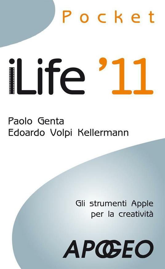 ILife '11 - Paolo Genta,Edoardo Volpi Kellermann - ebook