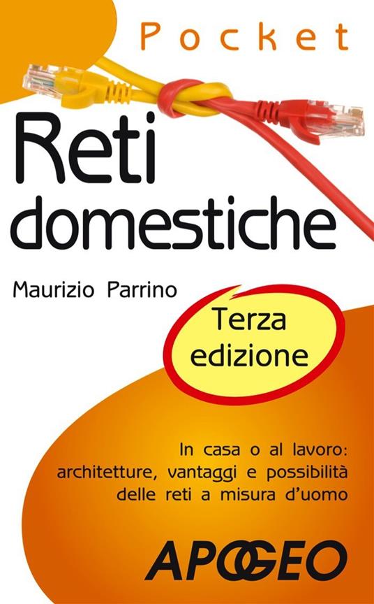 Reti domestiche - Maurizio Parrino - ebook