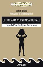 Editoria universitaria digitale. Come la rete trasforma l'accademia