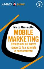 Mobile marketing. Riflessioni sul nuovo rapporto tra azienda e consumatore