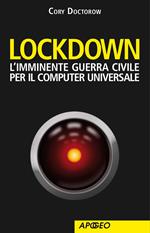 Lockdown. L'imminente guerra civile per il computer universale