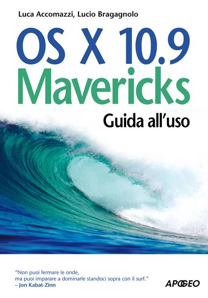 OS X 10.9 Mavericks. Guida all'uso - Luca Accomazzi,Lucio Bragagnolo - ebook