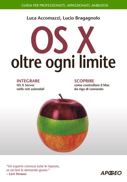 OS X oltre ogni limite. Guida completa - Luca Accomazzi,Lucio Bragagnolo - ebook