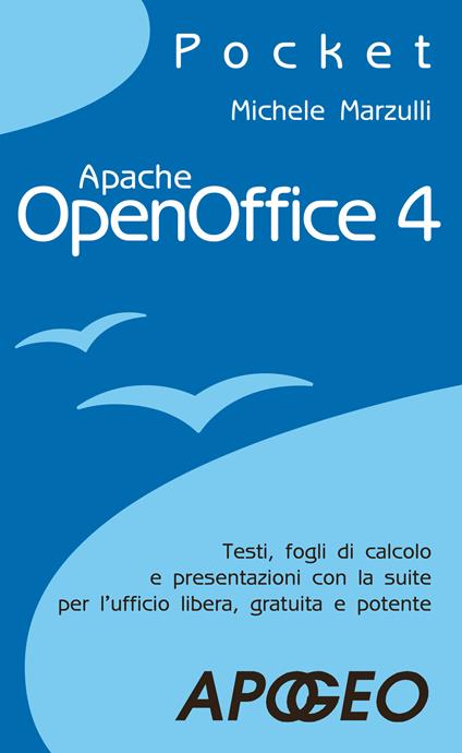 Apache OpenOffice 4.0 - Michele Marzulli - ebook