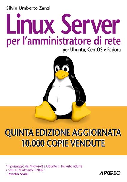 Linux Server per l'amministratore di rete. Per Ubuntu, CentOS e Fedora Core - Silvio Umberto Zanzi - ebook