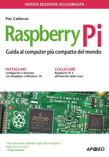 Raspberry Pi. Guida al computer più compatto del mondo - Pier Calderan - ebook
