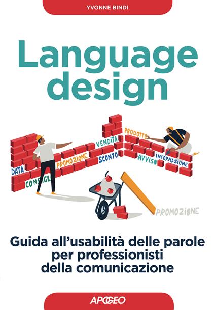 Language design. Guida all'usabilità delle parole per professionisti della comunicazione - Yvonne Bindi - ebook