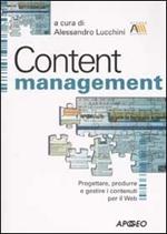 Content management. Progettare, produrre e gestire i contenuti per il web