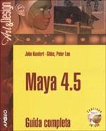 Maya 4.5. Guida completa. Con CD-ROM