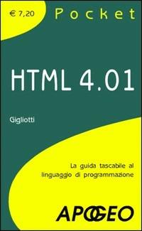 HTML 4.01. La guida tascabile al linguaggio di programmazione - Gabriele Gigliotti - copertina