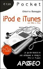 Ipod e iTunes. La guida tascabile per utilizzare al meglio iPod e iTunes