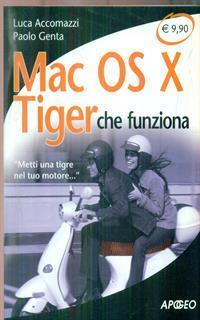 Mac OS X Tiger che funziona. «Metti una tigre nel tuo motore...»