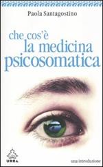 Che cos'è la medicina psicosomatica. Una introduzione