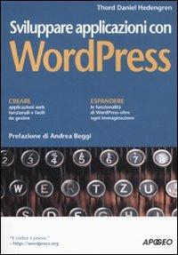 Sviluppare applicazioni con WordPress - Thord Daniel Hedengren - copertina