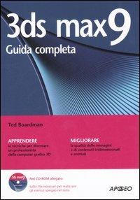 3ds Max 9. Guida completa. Con CD-ROM - Ted Boardman - copertina
