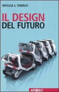 Il design del futuro - Donald A. Norman - copertina