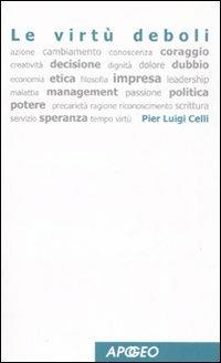 Le virtù deboli - Pier Luigi Celli - copertina