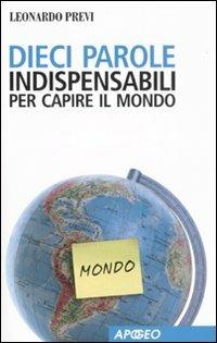 Dieci parole indispensabili per capire il mondo - Leonardo Previ - copertina