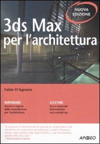 3DS Max per l'architettura - Fabio D'Agnano - copertina