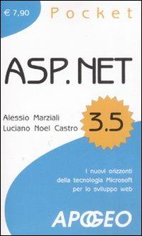 ASP.NET 3.5. I nuovi orizzonti della tecnologia Microsoft per lo sviluppo web - Alessio Marziali,Luciano Noel Castro - copertina