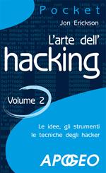 L' arte dell'hacking. Vol. 2