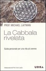 La cabbala rivelata. Guida personale per una vita più serena