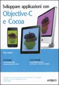 Sviluppare applicazioni con Objective-C e Cocoa - Tim Isted - copertina