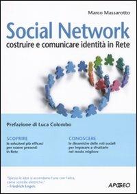 Social network. Costruire e comunicare identità in rete - Marco Massarotto - copertina