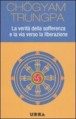 La verità della sofferenza e la via verso la liberazione