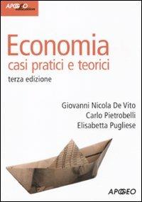 Economia casi pratici e teorici - Carlo Pietrobelli,Giovanni Nicola De Vito,Elisabetta Pugliese - copertina