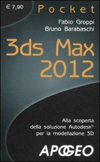 3DS Max 2012 - Bruno Barabaschi,Fabio Groppi - copertina