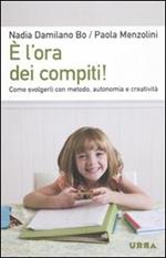 È l'ora dei compiti! Come svolgerli con metodo, autonomia e creatività