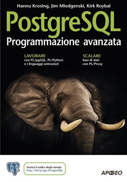 PostgreSQL. Programmazione avanzata - Hannu Krosing,Jim Mlodgenski,Kirk Roybal - copertina