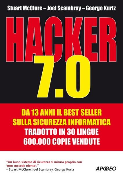 Hacker 7.0 - Stuart McClure,George Kurtz,Joel Scambray - copertina