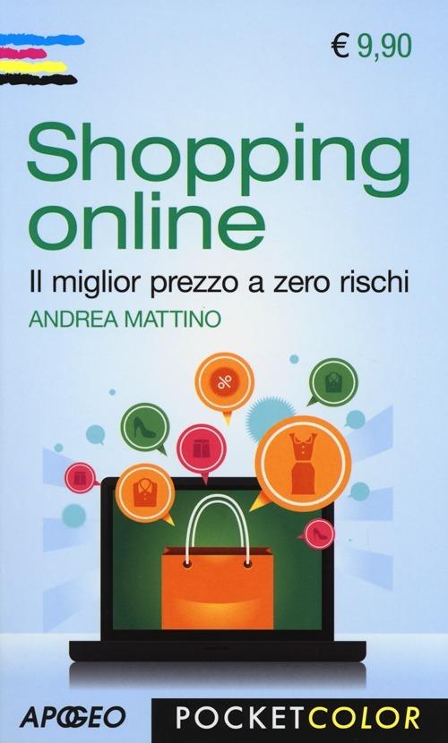 Shopping online. Il miglior prezzo a zero rischi - Andrea Mattino - copertina