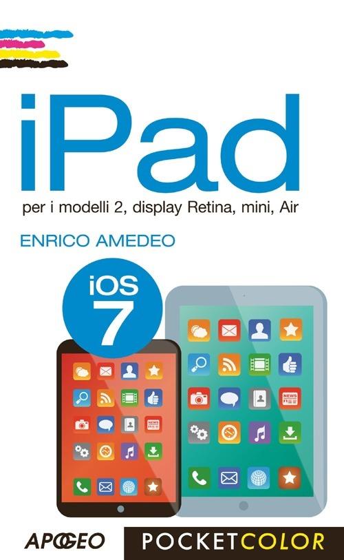 IPad per i modelli 2, display Retina, mini, Air - Enrico Amedeo - copertina