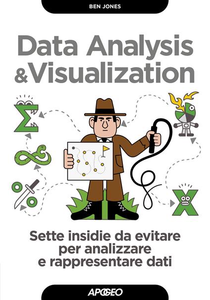 Data analysis & visualization. Sette insidie da evitare per analizzare e rappresentare dati - Ben Jones - copertina