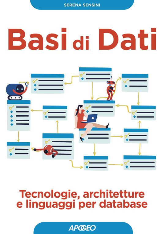 Basi di dati. Tecnologie, architetture e linguaggi per database - Serena Sensini - copertina