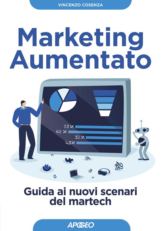 Marketing aumentato. Guida ai nuovi scenari martech - Vincenzo Cosenza - copertina