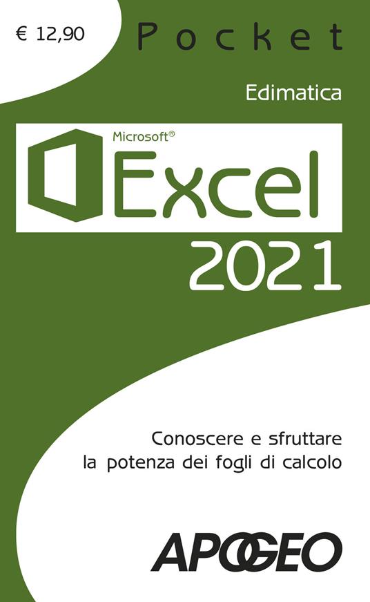 Excel 2021. Conoscere e sfruttare la potenza dei fogli di calcolo - copertina