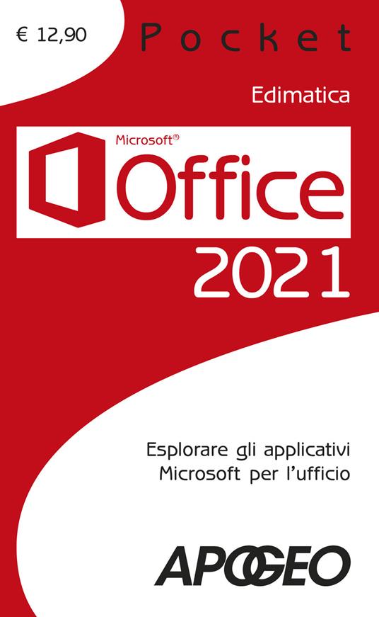 Office 2021. Esplorare gli applicativi Microsoft per l'ufficio - copertina