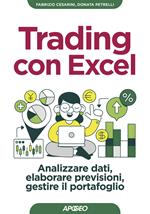 Trading con Excel. Analizzare dati, elaborare previsioni, gestire il portafoglio