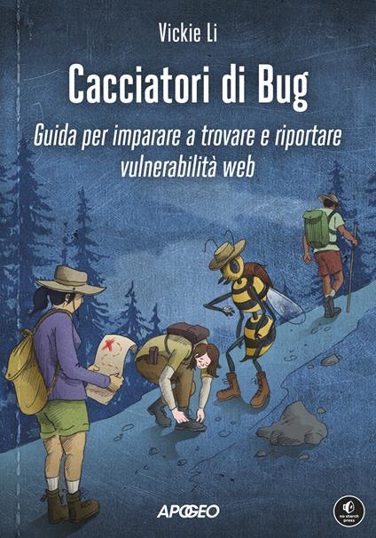 Cacciatori di bug. Guida per imparare a trovare e riportare vulnerabilità web - Vickie Li - copertina