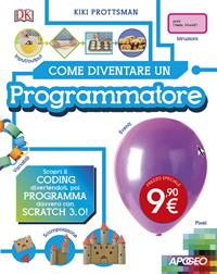 Come diventare un programmatore. Scopri il coding divertendoti, poi ...