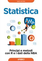 Statistica. Principi e metodi con R e i dati della NBA